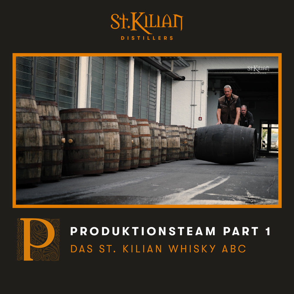 St. Kilian Whisky ABC - P like Production Team - Part 1
